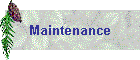 Maintenance